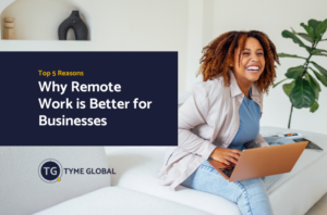 Why Remote Work is Better for Businesses